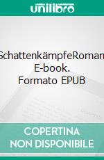 SchattenkämpfeRoman. E-book. Formato EPUB