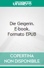 Die Geigerin. E-book. Formato EPUB ebook di Ferdinand von Saar