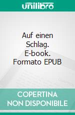 Auf einen Schlag. E-book. Formato EPUB ebook di Barbara Wenzel-Winter