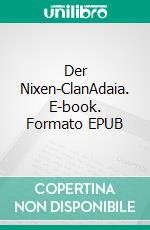 Der Nixen-ClanAdaia. E-book. Formato EPUB ebook