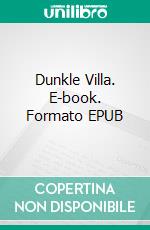 Dunkle Villa. E-book. Formato EPUB ebook di Alexandra M. Schumacher