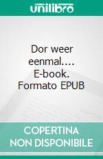 Dor weer eenmal.... E-book. Formato EPUB ebook