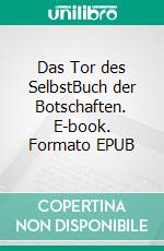 Das Tor des SelbstBuch der Botschaften. E-book. Formato EPUB