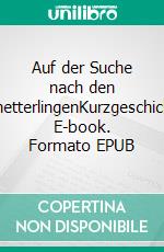 Auf der Suche nach den SchmetterlingenKurzgeschichten. E-book. Formato EPUB ebook