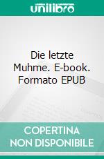 Die letzte Muhme. E-book. Formato EPUB ebook