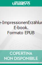 Reise-ImpressionenErzählungen. E-book. Formato EPUB