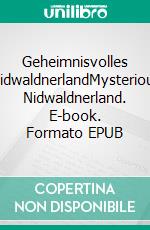 Geheimnisvolles NidwaldnerlandMysterious Nidwaldnerland. E-book. Formato EPUB ebook