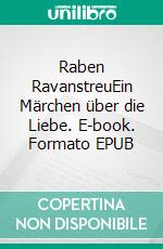 Raben RavanstreuEin Märchen über die Liebe. E-book. Formato EPUB ebook di Katja Streit