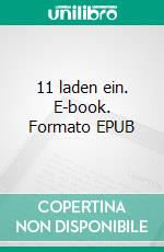 11 laden ein. E-book. Formato EPUB ebook