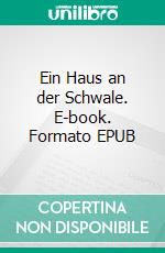 Ein Haus an der Schwale. E-book. Formato EPUB ebook