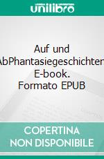 Auf und AbPhantasiegeschichten. E-book. Formato EPUB ebook di Ursula Kockelke