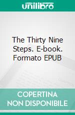 The Thirty Nine Steps. E-book. Formato EPUB ebook