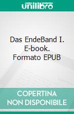 Das EndeBand I. E-book. Formato EPUB ebook