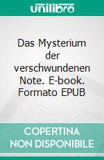 Das Mysterium der verschwundenen Note. E-book. Formato EPUB ebook di Emma F.