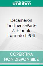 Decamerón londinenseParte 2. E-book. Formato EPUB ebook