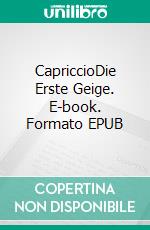 CapriccioDie Erste Geige. E-book. Formato EPUB ebook