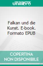 Falkan und die Kunst. E-book. Formato EPUB ebook di Gerhard Krieg