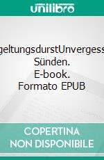 VergeltungsdurstUnvergessene Sünden. E-book. Formato EPUB ebook