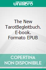 The New TarotBegleitbuch. E-book. Formato EPUB ebook di Andrea Münch