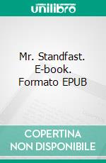 Mr. Standfast. E-book. Formato EPUB ebook