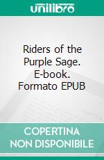 Riders of the Purple Sage. E-book. Formato EPUB