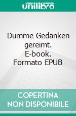 Dumme Gedanken gereimt. E-book. Formato EPUB ebook di Michael Jessner