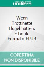Wenn Trottinette Flügel hätten. E-book. Formato EPUB ebook