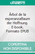 Àrbol de la esperanzaBaum der Hoffnung. E-book. Formato EPUB ebook