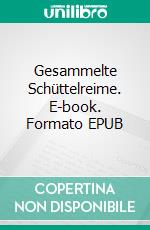 Gesammelte Schüttelreime. E-book. Formato EPUB ebook