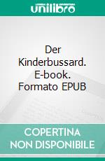 Der Kinderbussard. E-book. Formato EPUB ebook