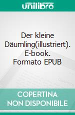 Der kleine Däumling(illustriert). E-book. Formato EPUB ebook di Charles Perrault