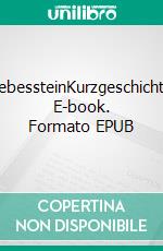 LiebessteinKurzgeschichte. E-book. Formato EPUB ebook di Tristan Winter