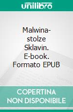 Malwina- stolze Sklavin. E-book. Formato EPUB ebook