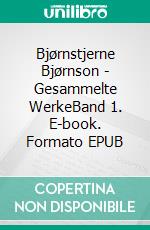 Bjørnstjerne Bjørnson - Gesammelte WerkeBand 1. E-book. Formato EPUB ebook
