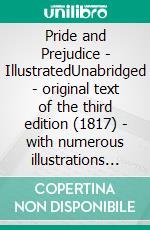 Pride and Prejudice - IllustratedUnabridged - original text of the third edition (1817) - with numerous illustrations by Hugh Thomson. E-book. Formato EPUB ebook