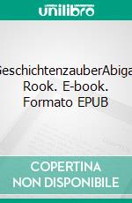 GeschichtenzauberAbigail Rook. E-book. Formato EPUB ebook