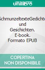 SchmunzeltexteGedichte und Geschichten. E-book. Formato EPUB ebook