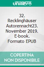 32. Recklinghäuser Autorennacht23. November 2019. E-book. Formato EPUB ebook