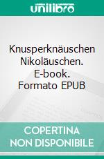 Knusperknäuschen Nikoläuschen. E-book. Formato EPUB ebook