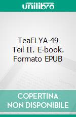 TeaELYA-49 Teil II. E-book. Formato EPUB ebook