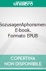 SozusagenAphorismen. E-book. Formato EPUB ebook di Ernst Ferstl