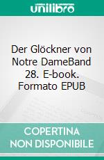 Der Glöckner von Notre DameBand 28. E-book. Formato EPUB ebook