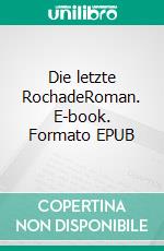 Die letzte RochadeRoman. E-book. Formato EPUB ebook di Gisela Janocha