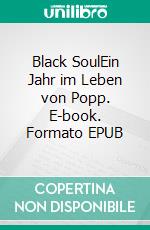 Black SoulEin Jahr im Leben von Popp. E-book. Formato EPUB ebook