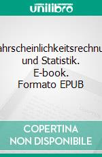 Wahrscheinlichkeitsrechnung und Statistik. E-book. Formato EPUB