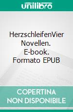 HerzschleifenVier Novellen. E-book. Formato EPUB ebook