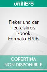 Fieker und der Teufelskreis. E-book. Formato EPUB ebook