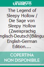 The Legend of Sleepy Hollow / Die Sage von Sleepy Hollow (Zweisprachig Englisch-Deutsch)Bilingual English-German Edition. E-book. Formato EPUB ebook