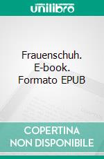 Frauenschuh. E-book. Formato EPUB ebook di Inge Kleinschmidt