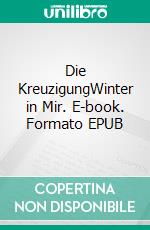 Die KreuzigungWinter in Mir. E-book. Formato EPUB ebook